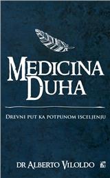 Medicina duha : drevni put ka potpunom isceljenju